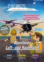 ZUKUNFTSFLIEGER: Abenteuer  Luft- und Raumfahrt